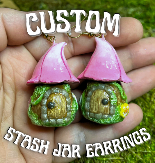 CUSTOM Stash Jar Earrings - Fairy Houses